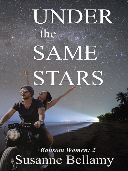 Title details for Under the Same Stars by Susanne Bellamy - Available